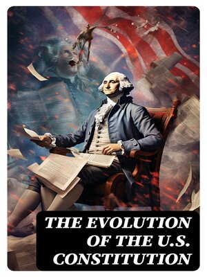 cover image of The Evolution of the U.S. Constitution